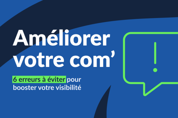 Communication digitale : des conseils essentiels pour booster votre visibilité en ligne